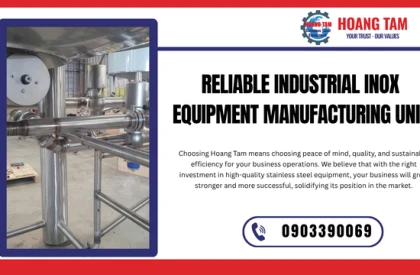 Đơn Vị Gia Công Thiết Bị Inox Công Nghiệp Uy Tín