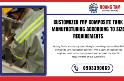 Gia Công Bồn Composite FRP Theo Kích Thước Yêu Cầu